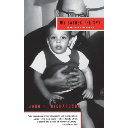 My Father the Spy: An Investigative Memoir