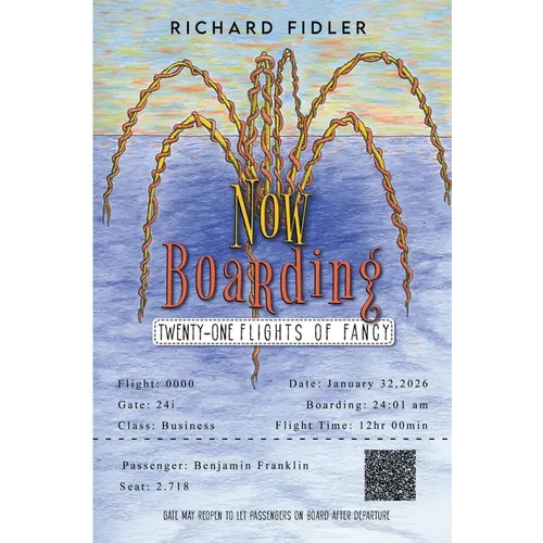 Now Boarding: Twenty-One Flights of Fancy