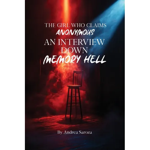 The Girl Who Claims Anonymous: An Interview Down Memory Hell