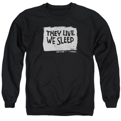 They Live We Sleep Mens Crewneck Sweatshirt Black