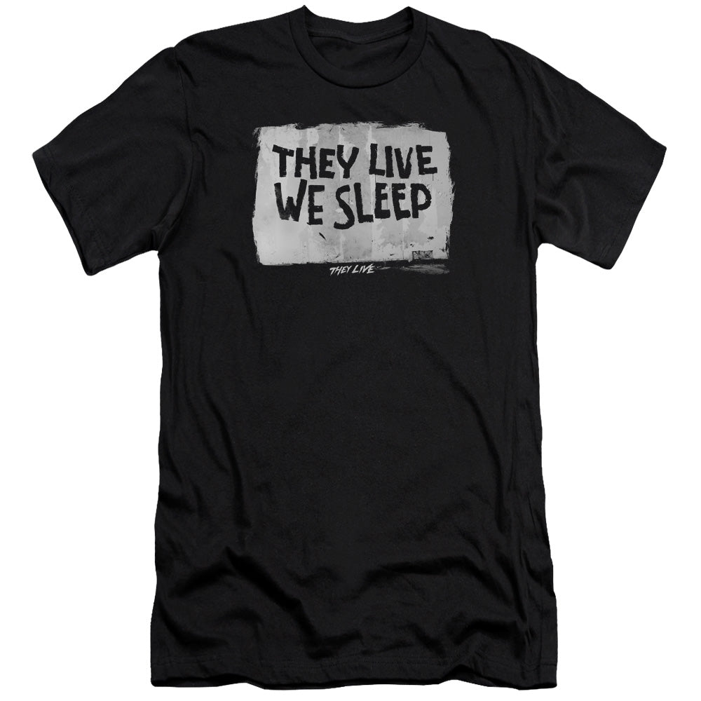They Live We Sleep Premium Bella Canvas Slim Fit Mens T Shirt Black