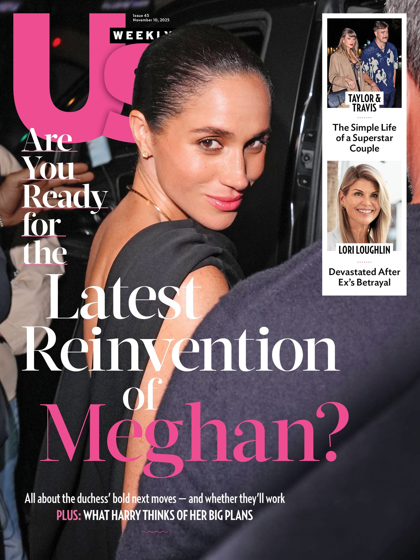 Us Weekly - 11.10.25: Taylor Swift & Travis Kelce’s Simple Yet Glamorous Life, Meghan Markle’s Reinvention, Lori Loughlin’s Heartbreak & Struggles Over Her Ex's Betrayal & More!