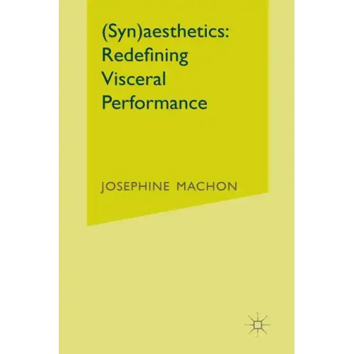 (Syn)Aesthetics: Redefining Visceral Performance