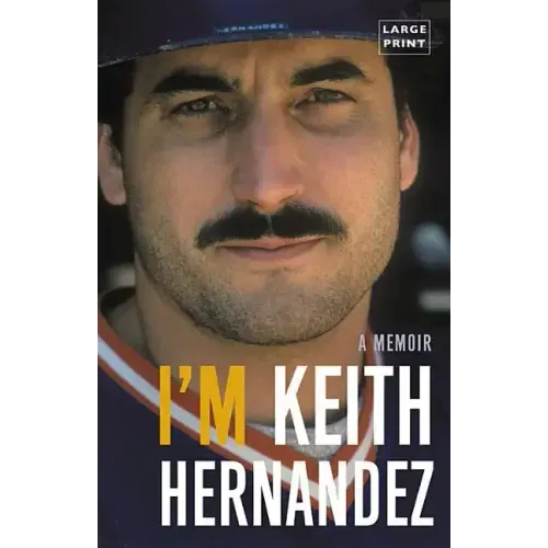 I'm Keith Hernandez: A Memoir