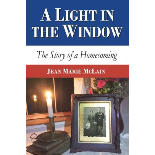 A Light in the Window: The Story of a Homecoming
