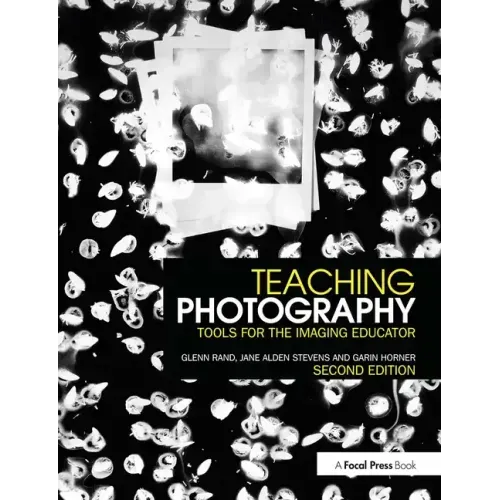 Teaching Photography: Tools for the Imaging Educator