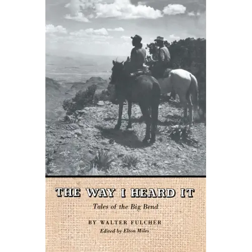 The Way I Heard It: Tales of the Big Bend