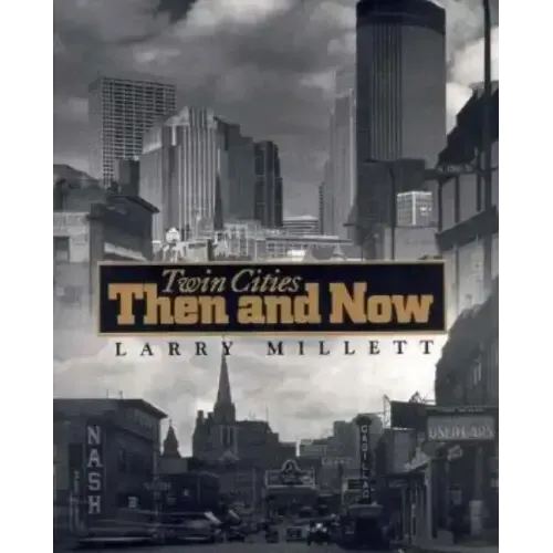Twin Cities Then and Now