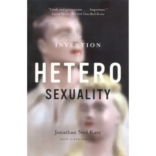 The Invention of Heterosexuality