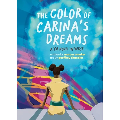 The Color of Carina's Dreams: a YA novel in verse