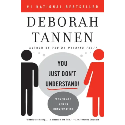 You Just Don't Understand: Women and Men in Conversation