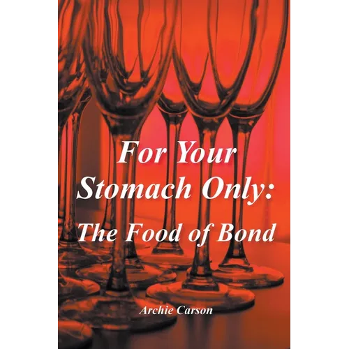 For Your Stomach Only: The Food of Bond