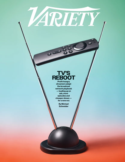 Variety - 24.05.15 Edition: TV’s Reboot, Profit-Hungry Streamers Adapt The Broadcast Network Playbook, Box Office Doom & Gloom: A Spring In Broadway’s Step, Reframing The Phantom Menace & More!