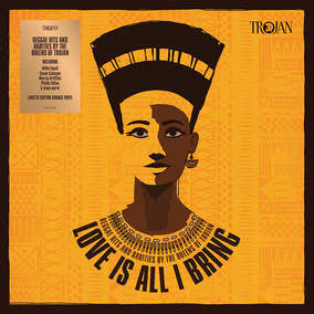 Love Is All I Bring - Reggae Hits & Rarities By The Queens Of Trojan (RSD22 EX) (RSD 4/23/2022) Vinyl Record