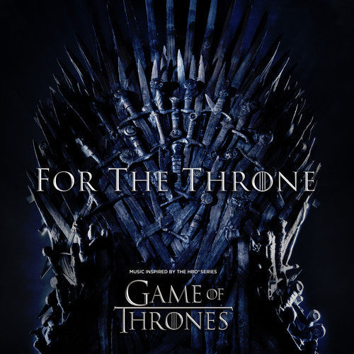 For The Throne (Music Inspired By The Hbo Series Game Of Thrones) [Vinyl] Vinyl Record