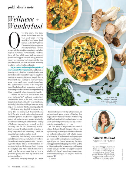 VegNews - 2024 Wellness Issue: Plant-Based Products, Recipes, Food Trends, Beauty, Fashion, Media, Secrets To The Blue Zone, Indulge Like A Parisian, Ramen, Pho, Pozole, Vegan-Friendly Resorts & More!