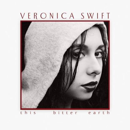 Veronica Swift – This Bitter Earth Music CD