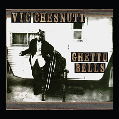 Vic Chesnutt – Ghetto Bells (2-LP Vinyl) Vinyl Record