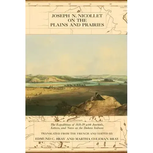 Joseph Nicollet on the Plains and Prairies