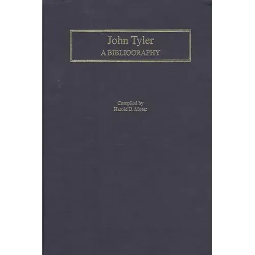 John Tyler: A Bibliography