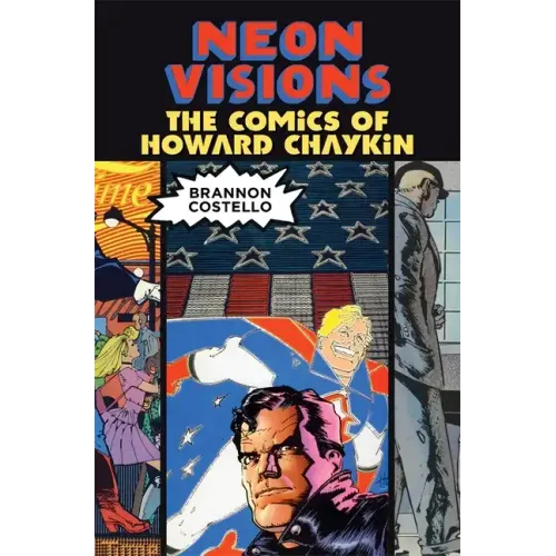 Neon Visions: The Comics of Howard Chaykin