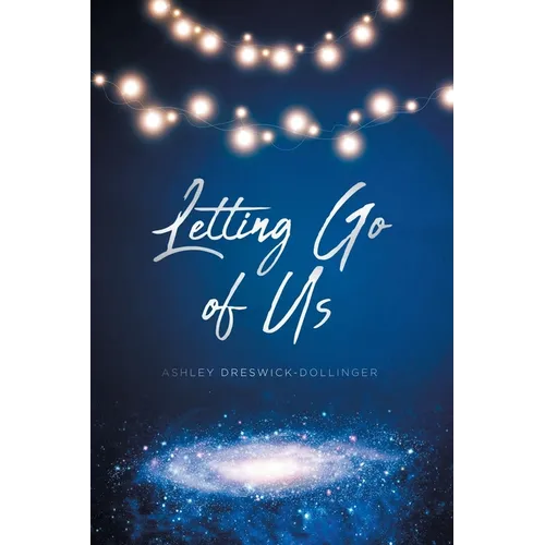 Letting Go of Us