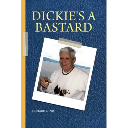 Dickie's a Bastard