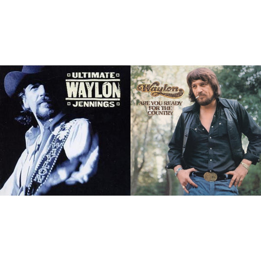 Waylon Jennings - Ultimate Waylon Jennings & Are You Ready For The Country - CD Bundle