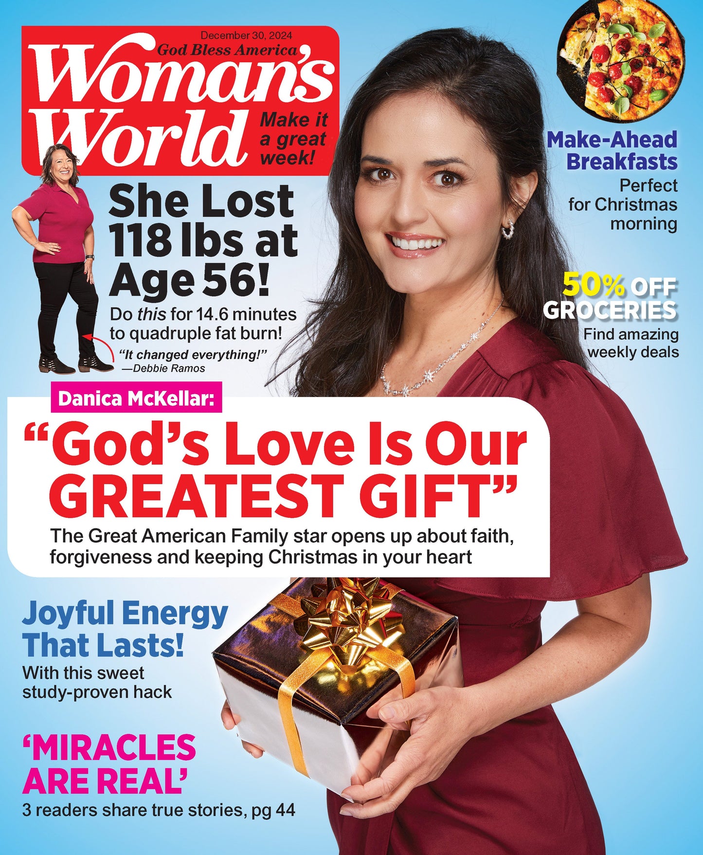 Woman's World - 12.30.24 Danica McKellar God's Greatest Gift is Our Love, Miracles are Real, 50% Off Groceries, Make Ahead Breakfasts, Quadruple Fat Burn