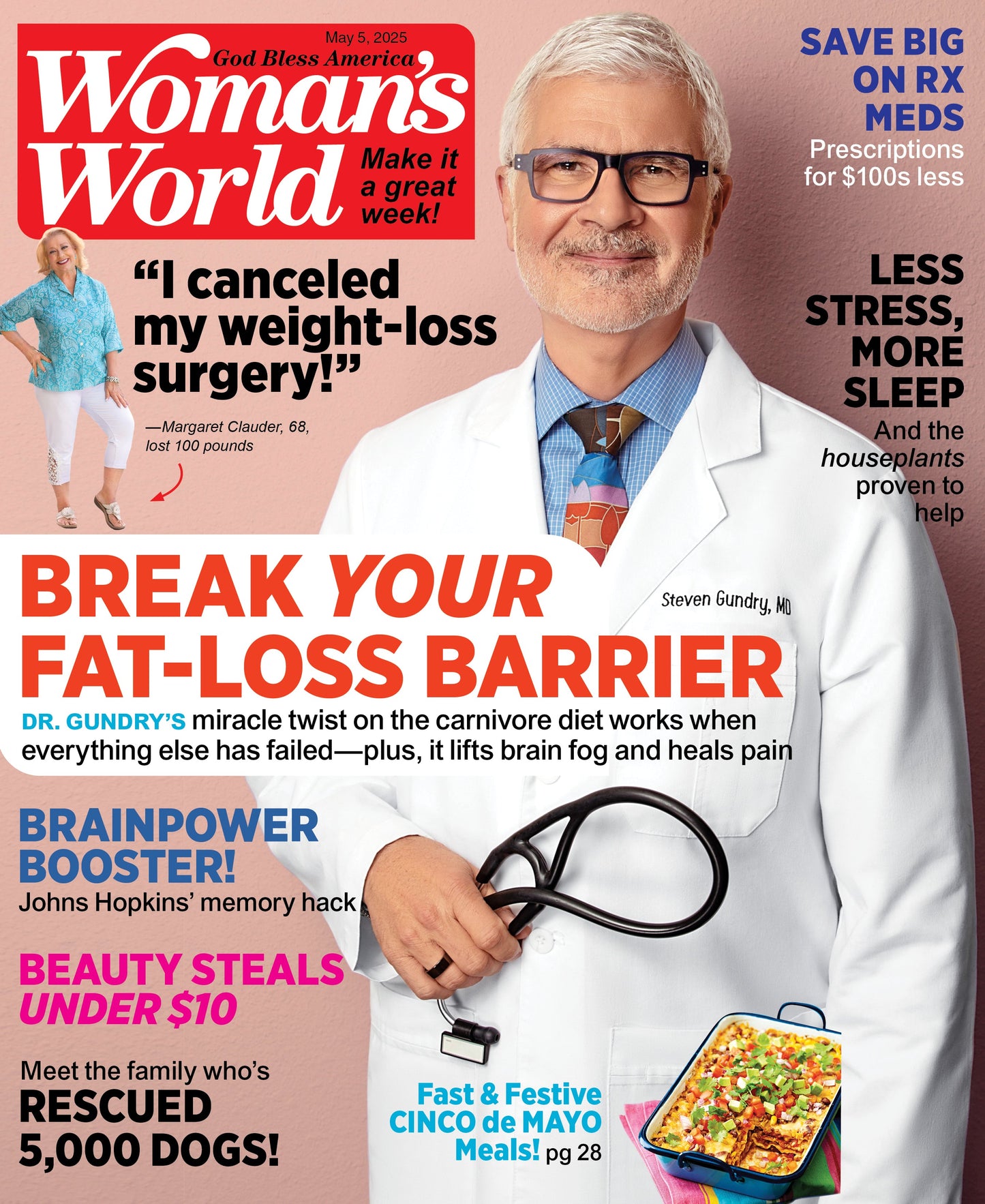 Woman's World - 05.05.25: Dr. Gundry’s Fat Loss Guide & Tips, Boost Brainpower, Save On Prescriptions, $10 Beauty Steals, Sleep Better, Stress-Free Living, Festive Cinco de Mayo Recipes & More!