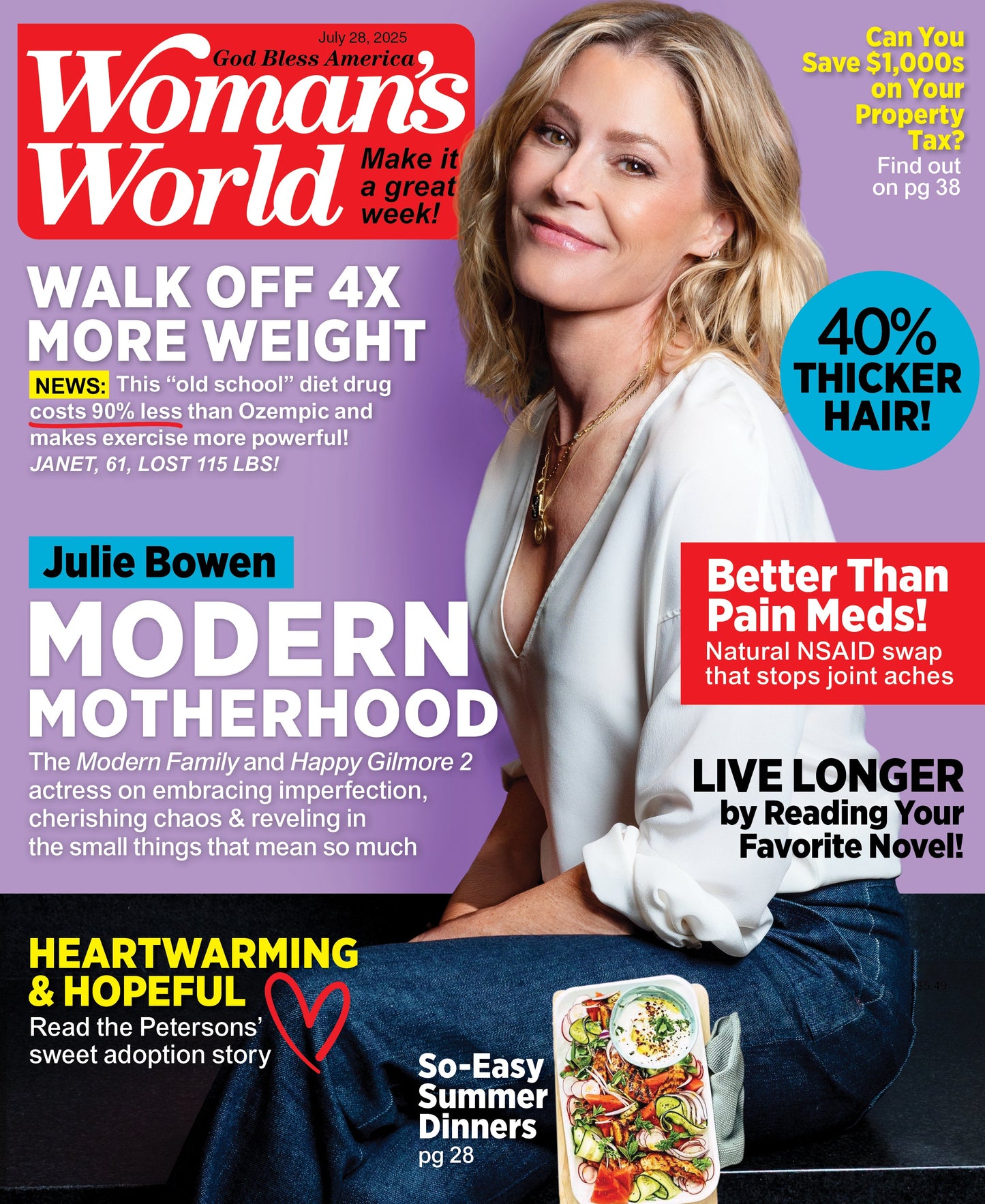 Woman's World - 07.28.25: Julie Bowen On Modern Motherhood, Weight Loss Strategies,  Joint Pain Cures, How To Live Longer, Grow Thicker Hair, Heartwarming & Hopeful Stories & More!