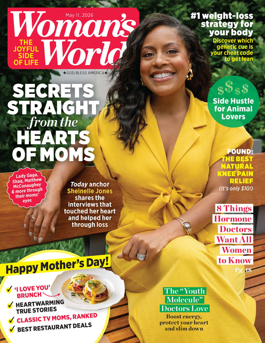 Woman's World - 05.11.26: Sheinelle Jones Shares Heartfelt Interviews That Helped Her Through Loss, Secrets Straight From The Hearts Of Moms, Hormone