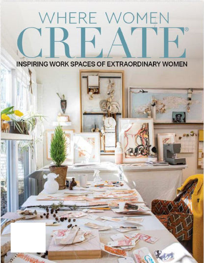Where Women Create - Inspiring Work Spaces Of Extraordinary Women Fall 2023: Art, Architecture, Studios, Farms, Passion, Art Of Business, Paige Davison, Natasha McCrary, Marjolein Dallinga & More!