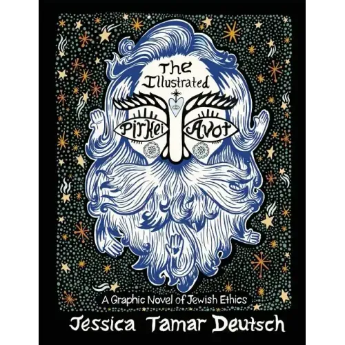 The Illustrated Pirkei Avot: A Graphic Novel of Jewish Ethics