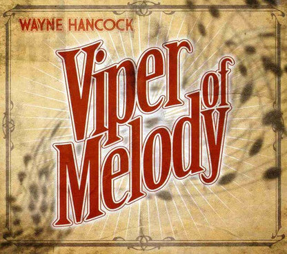 Wayne Hancock – Viper of Melody Music CD