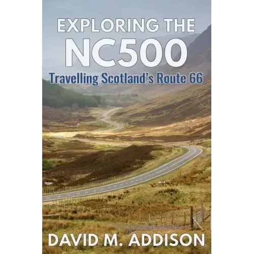 Exploring the NC500: Travelling Scotland's Route 66