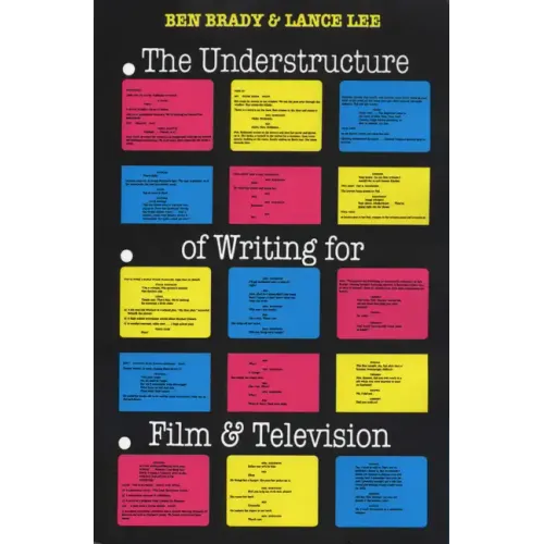The Understructure of Writing for Film and Television
