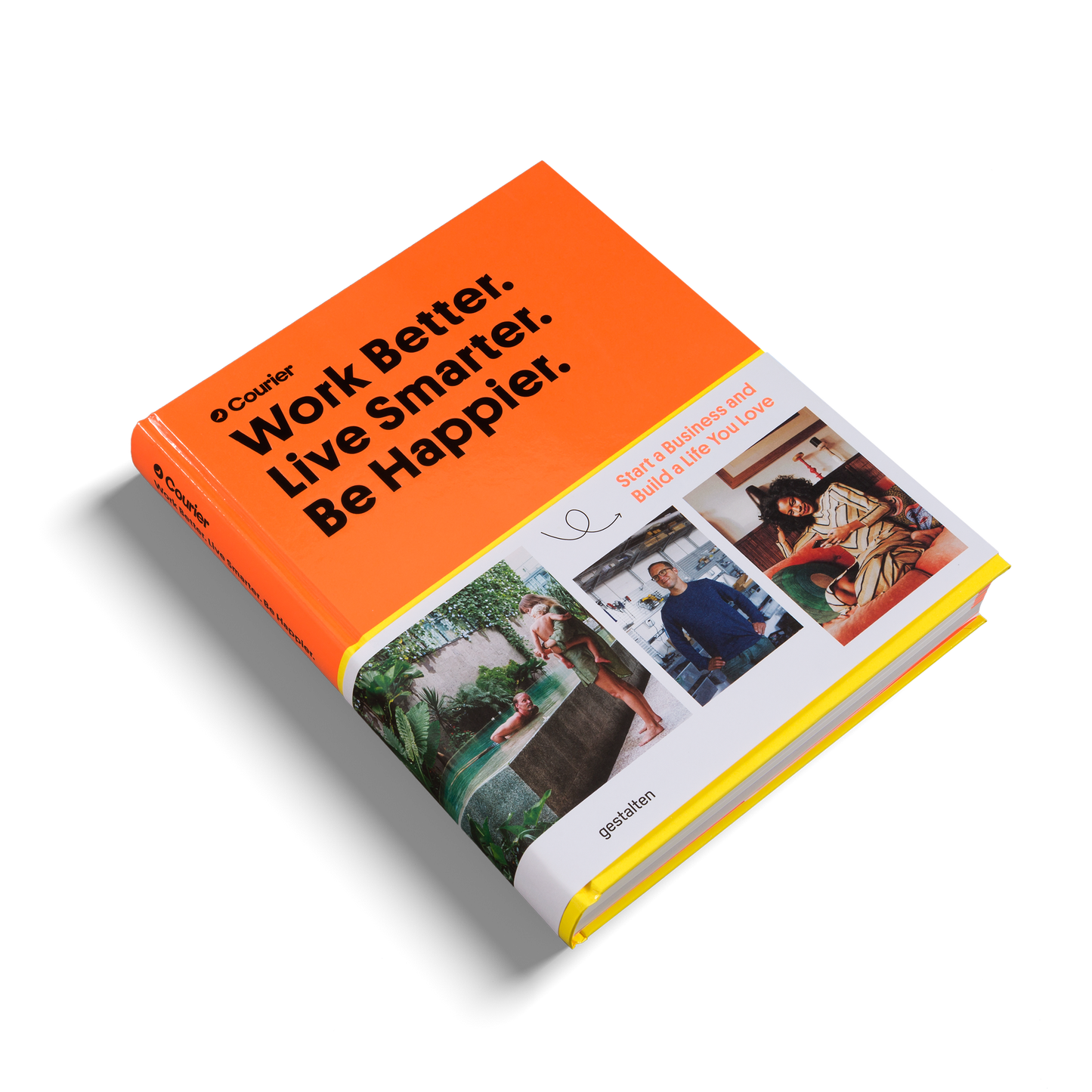 Work Better. Live Smarter. Be Happier. Book