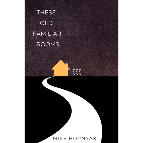 These Old Familiar Rooms