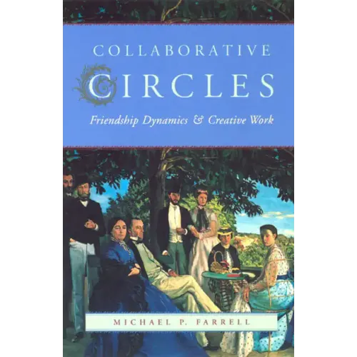 Collaborative Circles: Friendship Dynamics and Creative Work