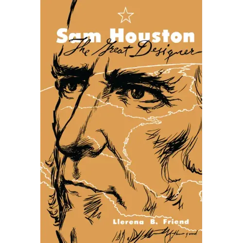 Sam Houston, the Great Designer