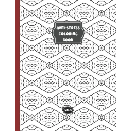 Anti-stress colorring book - Vol 5: relaxing coloring book for adults and kids - 50 different patterns