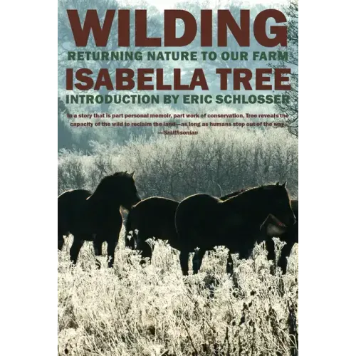 Wilding: Returning Nature to Our Farm