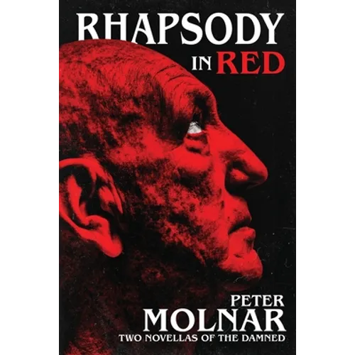 Rhapsody in Red: Two Novellas of The Damned