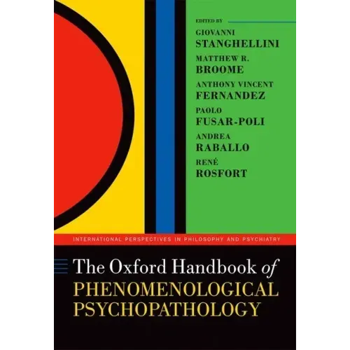 The Oxford Handbook of Phenomenological Psychopathology