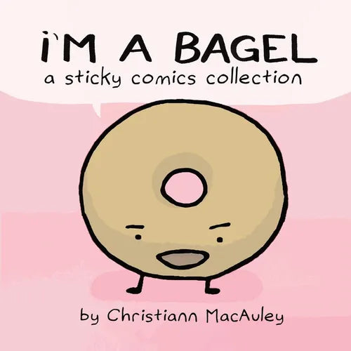 I'm a Bagel: a sticky comics collection