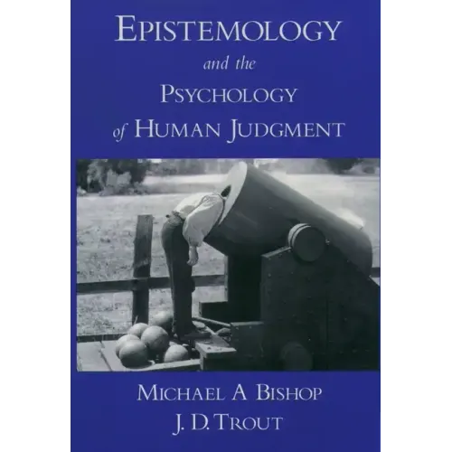 Epistemology and the Psychology of Human Judgment