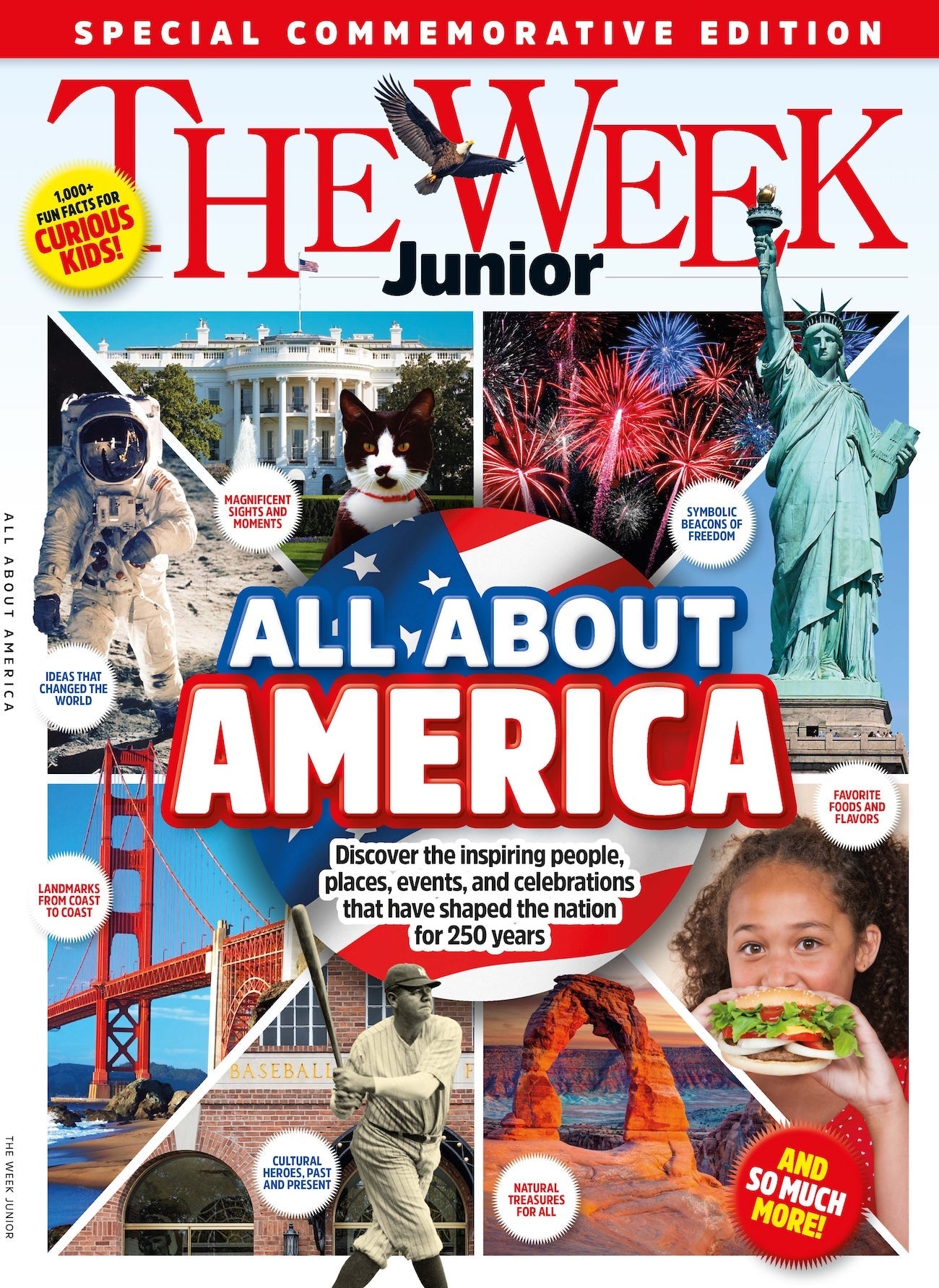 The Week Junior US Presents a Special Commemorative Edition: The Story of The USA - Discover the Inspiring People, Places, Events and Celebrations that have shaped the Nation for 250 Years