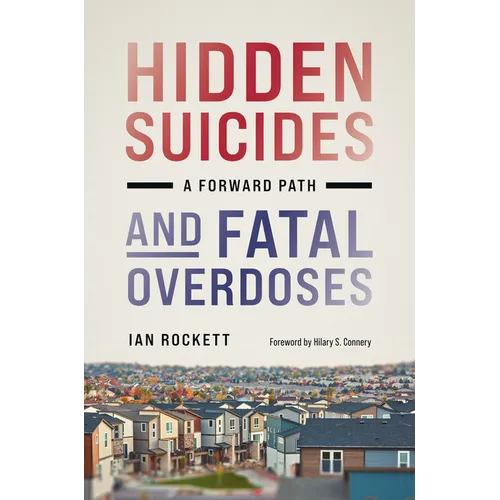 Hidden Suicides and Fatal Overdoses: A Forward Path
