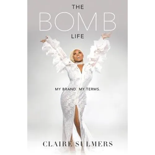 The Bomb Life: My Brand. My Terms.